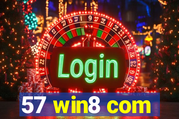 57 win8 com